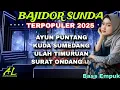Download Lagu DANGDUT BAJIDOR SUNDA TERBARU 2025 FULL ALBUM _LAGU SUNDA VIRAL 2025 AYUN PUNTANG