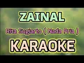 Download Lagu ZAINAL ( Nada Pria ) KARAOKE HQ Audio Stereo || Rita Sugiarto