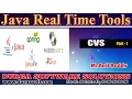 Java Real Time Tools Java Tools CVS Part - 1 by AnjiReddy
