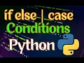 Conditions If else case in Python Full Python Course with Hands On Learn with Projects