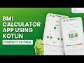 First Kotlin App - How to Create BMI Calculator Kotlin Android Tutorial