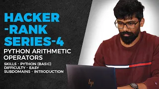 HackerRank Episode 4 - Python Arithmetic Operators