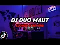 Download Lagu DJ Duo Maut ( Slowed \u0026 Reverb ) 🎧