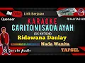 Download Lagu TAPSEL - CARITO NI SADA AYAH KARAOKE | RIDAWANA DAULAY |