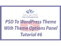PSD To WordPress Theme With Theme Options Panel Tutorial