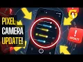Pixel s New Camera 10 2 Update Has Left Users Confused