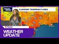 Texas weather update Full forecast