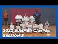 2022 Summer Camps Session 3