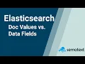 Field Data vs Doc Values Understanding Elasticsearch Performance Issues