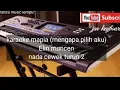 Download Lagu Karaoke Mapia (mengapa pilih aku) elin muncen.nada cewek turun 2