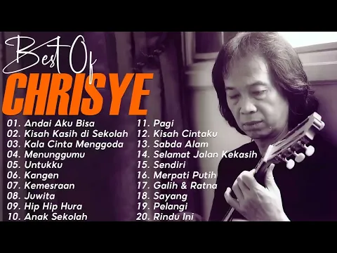 Download MP3 Best Of Chrisye - Andai Aku Bisa, Kisah Kasih di Sekolah, Kala Cinta Menggoda, Menunggumu