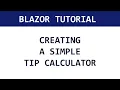 Blazor Tutorial Creating a Simple Tip Calculator