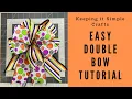 EASY DOUBLE BOW TUTORIAL PERFECT FOR CRAFTS WREATHS GIFT WRAPPING GARLANDS SWAG HOLIDAY DECOR PARTY