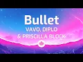 Download Lagu VAVO, Diplo \u0026 Priscilla Block - Bullet (Lyrics)