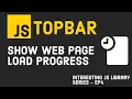 Show Web Page Progress Using TopBar Interesting JS Library Series Episode 4