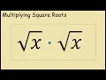What is the Square Root of x Times the Square Root of x