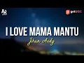 Download Lagu I Love Mama Mantu - Jihan Audy (LIRIK)