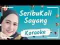 Download Lagu SERIBU KALI SAYANG KARAOKE || IKLIM