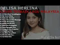 DELISA HERLINA I COVER LAGU MALAYSIA I ENAK DIDENGAR SAAT SANTAI I TANPA IKLAN I LAGU POPULER