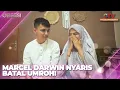 Lagu MARCELL DARWIN NYARIS BATAL UMROH! | OBSESI