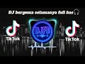 Download Lagu DJ Bergema Selamanya  Remix TikTok Viral Paling Galau 2025 | Full Bass Slow Jedag 🔥