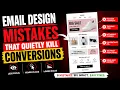 Email Design Mistakes That Quietly Kill Conversions
