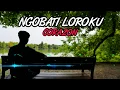 Download Lagu NGOBATI LOROKU - CORAZON (UNOFFICIAL LIRIK) cerito wingi tak dadekno masa lalu