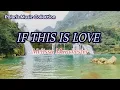 Lagu IF THIS IS LOVE ~ Melissa Manchester ~ (video lyrics) |Polaris