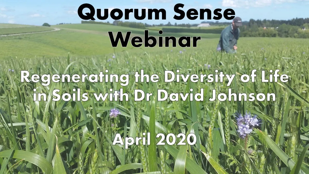 Regenerating the Diversity of Life in Soils - Webinar with Dr David Johnson