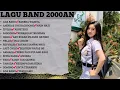 Download Lagu Nostalgia Band populer 2000an 🤩