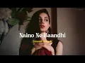 Download Lagu Naino Ne Baandhi [Slowed + Reverb] Lofi Song | Gold | Akshay Kumar | Yasser Desai