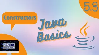 Constructors in Java - Java Basics 5 3