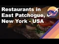 Restaurants in East Patchogue New York - USA