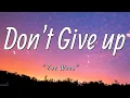 Download Lagu Zoe Wees - Don't Give Up (Lyrics)