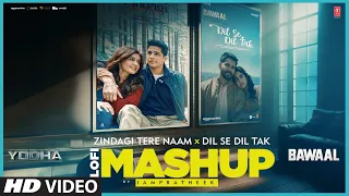 zindagi tere naam x dil se dil tak lo fi mashup vishal mishra laqshay k love songs iampratheek