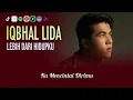 Download Lagu Iqhbal LIDA - LEBIH DARI HIDUPKU | Video Lirik