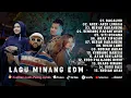 Download Lagu Full Track Album Lagu Minang eDm Adim MF Anyqu Tomy Bollin Bagaluik dek Arek Arek Lungga