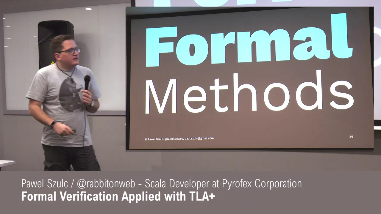 Pawel Szulc - Formal verification applied (with TLA+)