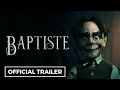Baptiste - Offiical Gameplay Trailer