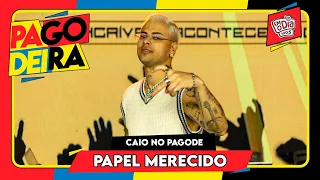 Caio no Pagode - Papel Merecido.