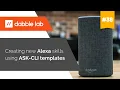 Creating new Alexa skills using ASK CLI templates - Dabble Lab