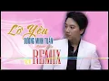 Download Lagu Liên khúc - Lỡ Yêu, Yêu Lâu Nhưng Đâu Dám Nói (Remix) - Dương Minh Tuấn | những ca khúc hay nhất