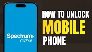 How to Unlock a Spectrum Mobile Phone 2026