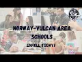 Norway-Vulcan Area Schools Small District Big Results