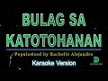 Rachel Alejandro - Bulag Sa Katotohanan (karaoke version)