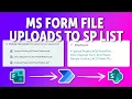 How to Add Microsoft Form File Uploads to a SharePoint List Item