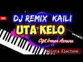 Download Lagu DJ REMIX KAILI UTA KELO  CIPT IRMAN ASNUNA MUSIC ALISTA ELECTONE '