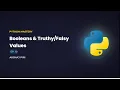 Python Mastery EP 10 - Booleans Values Akshaj Piri