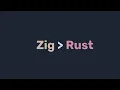Zig is better than Rust sometimes
