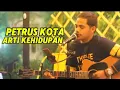 Download Lagu PETRUS KOTA - ARTI KEHIDUPAN (DOEL SUMBANG)